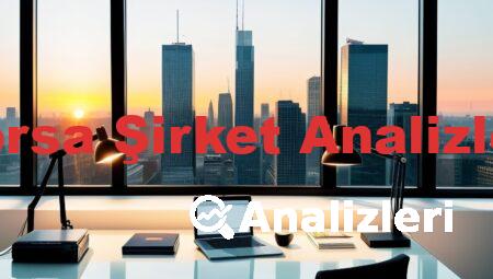 Borsa Şirket Analizleri