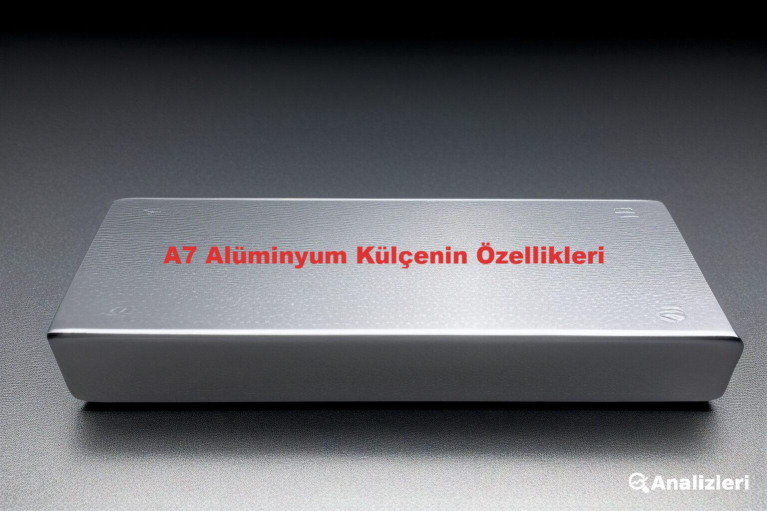 A7 Alüminyum Külçenin Özellikleri