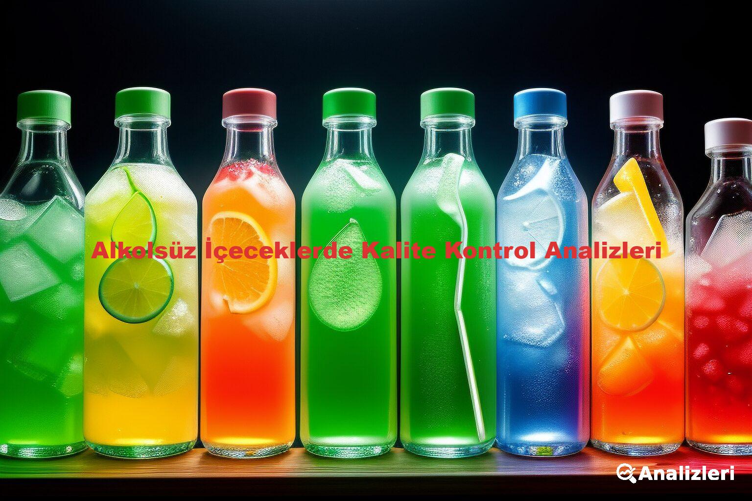Alkolsüz İçeceklerde Kalite Kontrol Analizleri