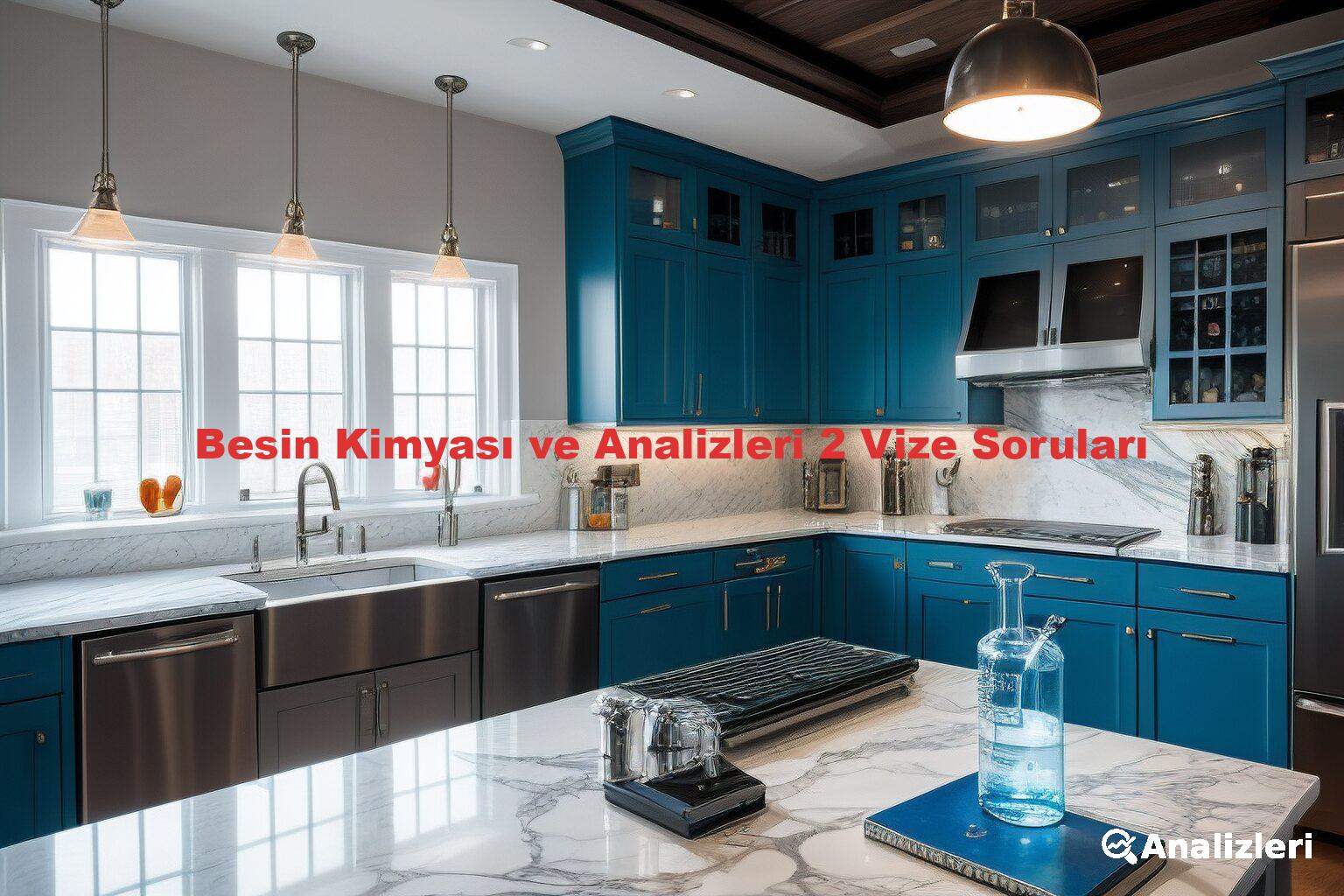 Besin Kimyası ve Analizleri 2 Vize Soruları