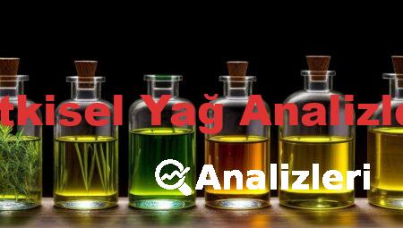 Bitkisel Yağ Analizleri