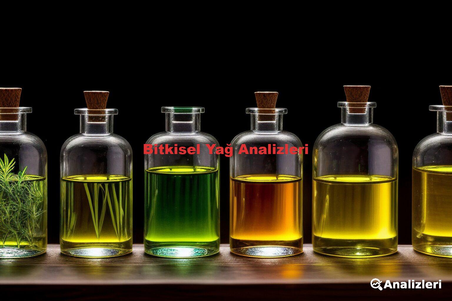 Bitkisel Yağ Analizleri