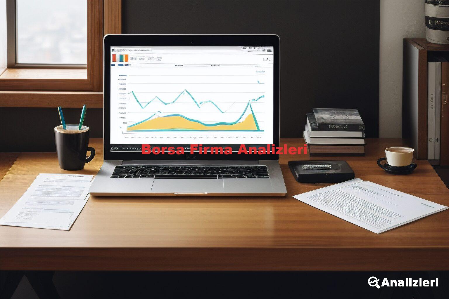Borsa Firma Analizleri