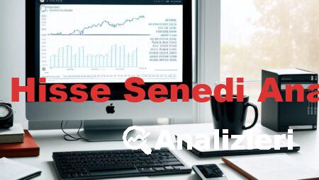 Borsa Hisse Senedi Analizleri