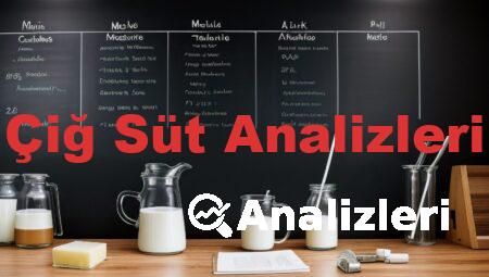 Çiğ Süt Analizleri