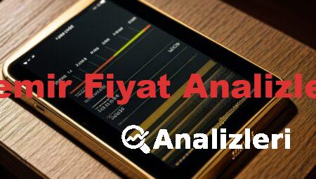 Demir Fiyat Analizleri
