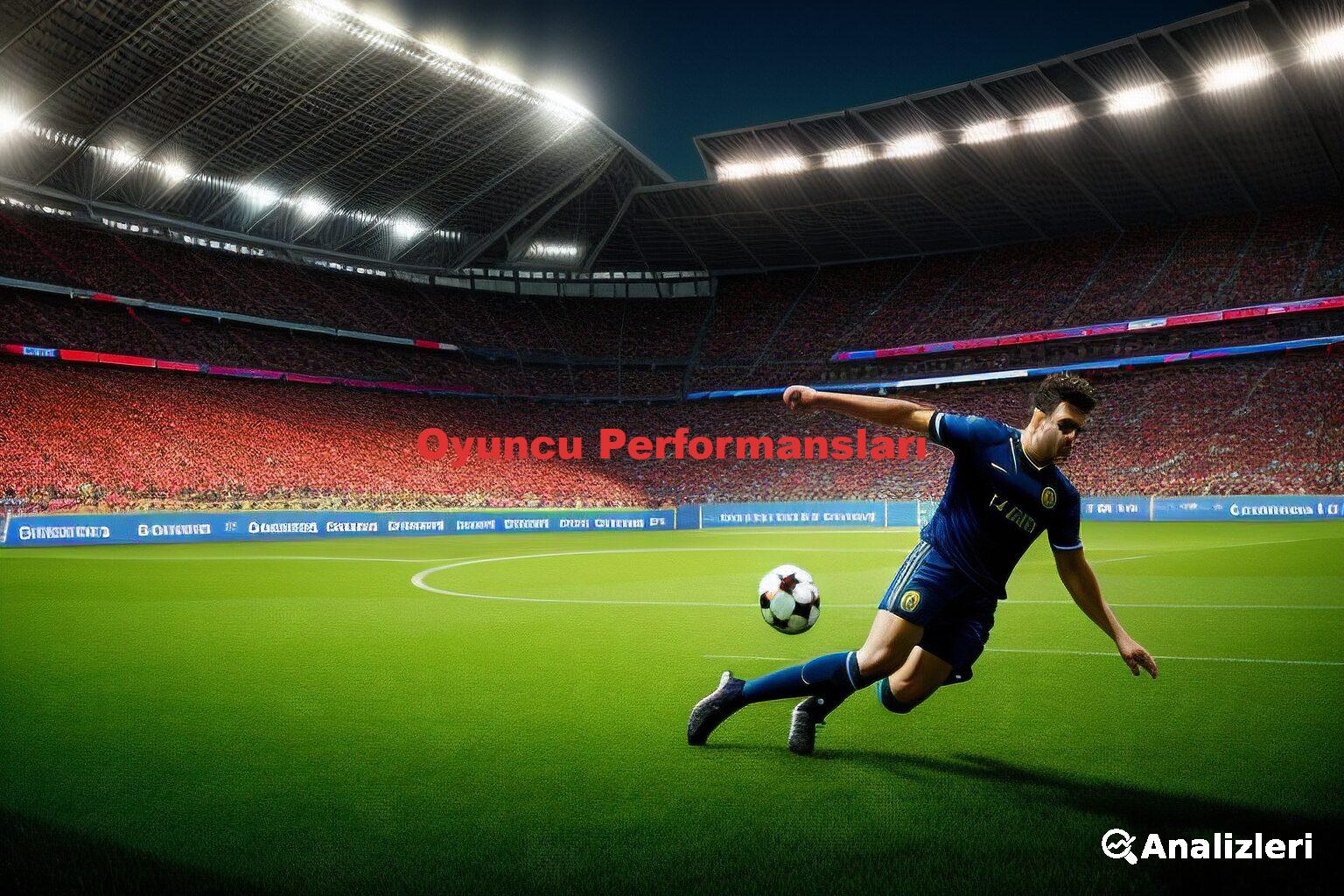 Oyuncu Performansları