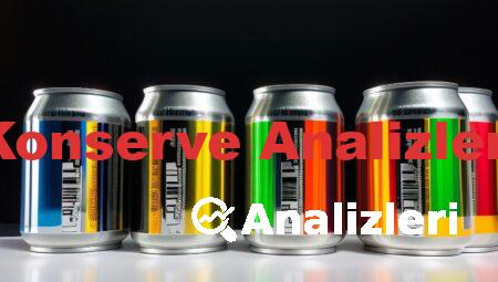 Konserve Analizleri