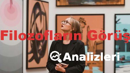 18 ve 19. Yüzyıl Filozofların Görüşleri ve Analizleri