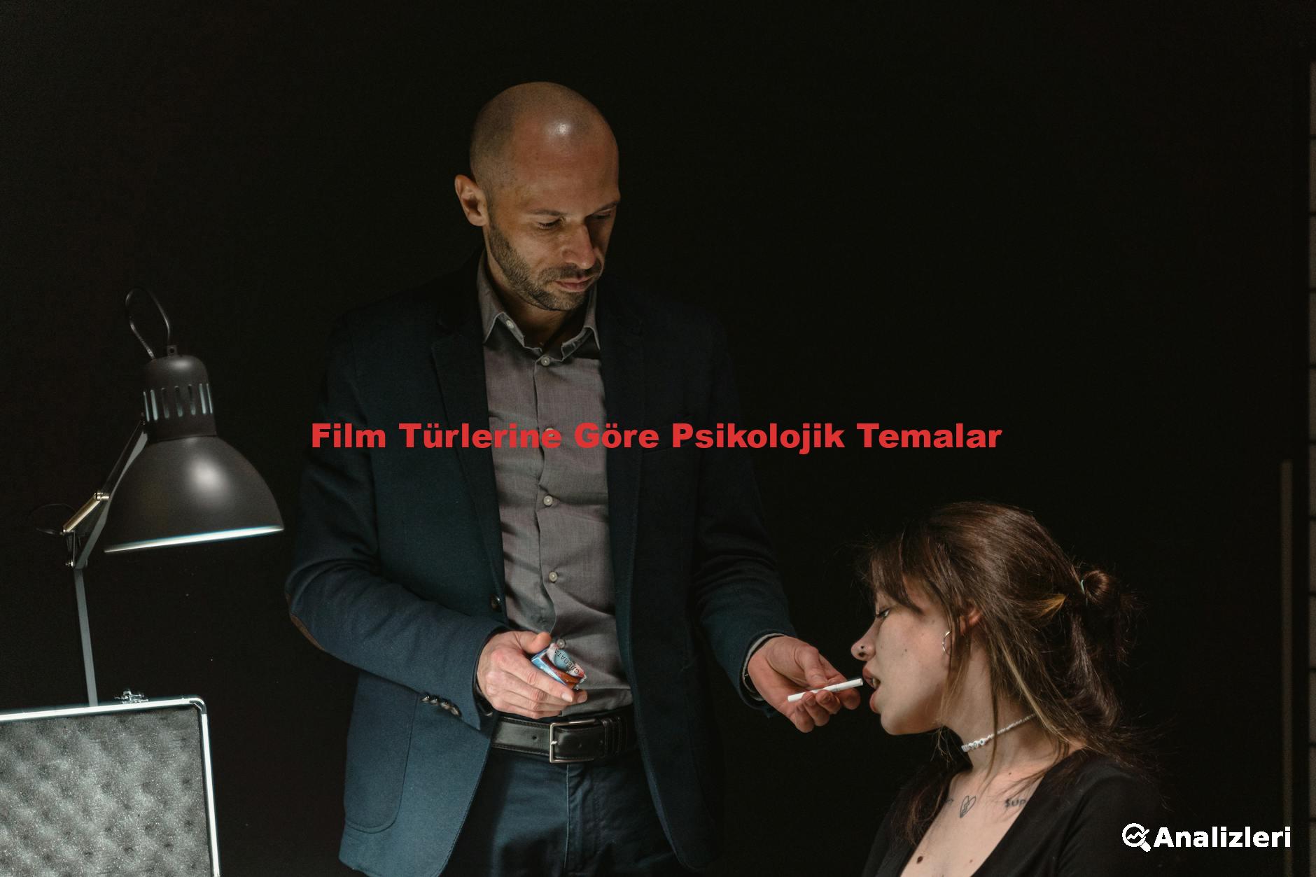 Film Türlerine Göre Psikolojik Temalar