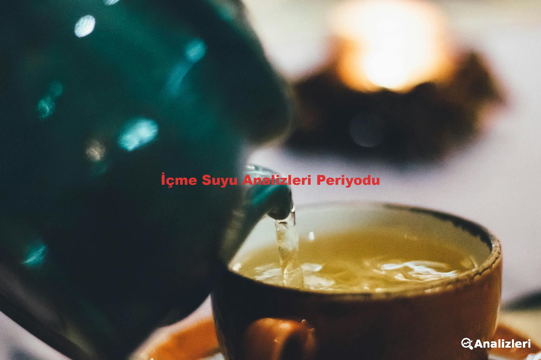 İçme Suyu Analizleri Periyodu