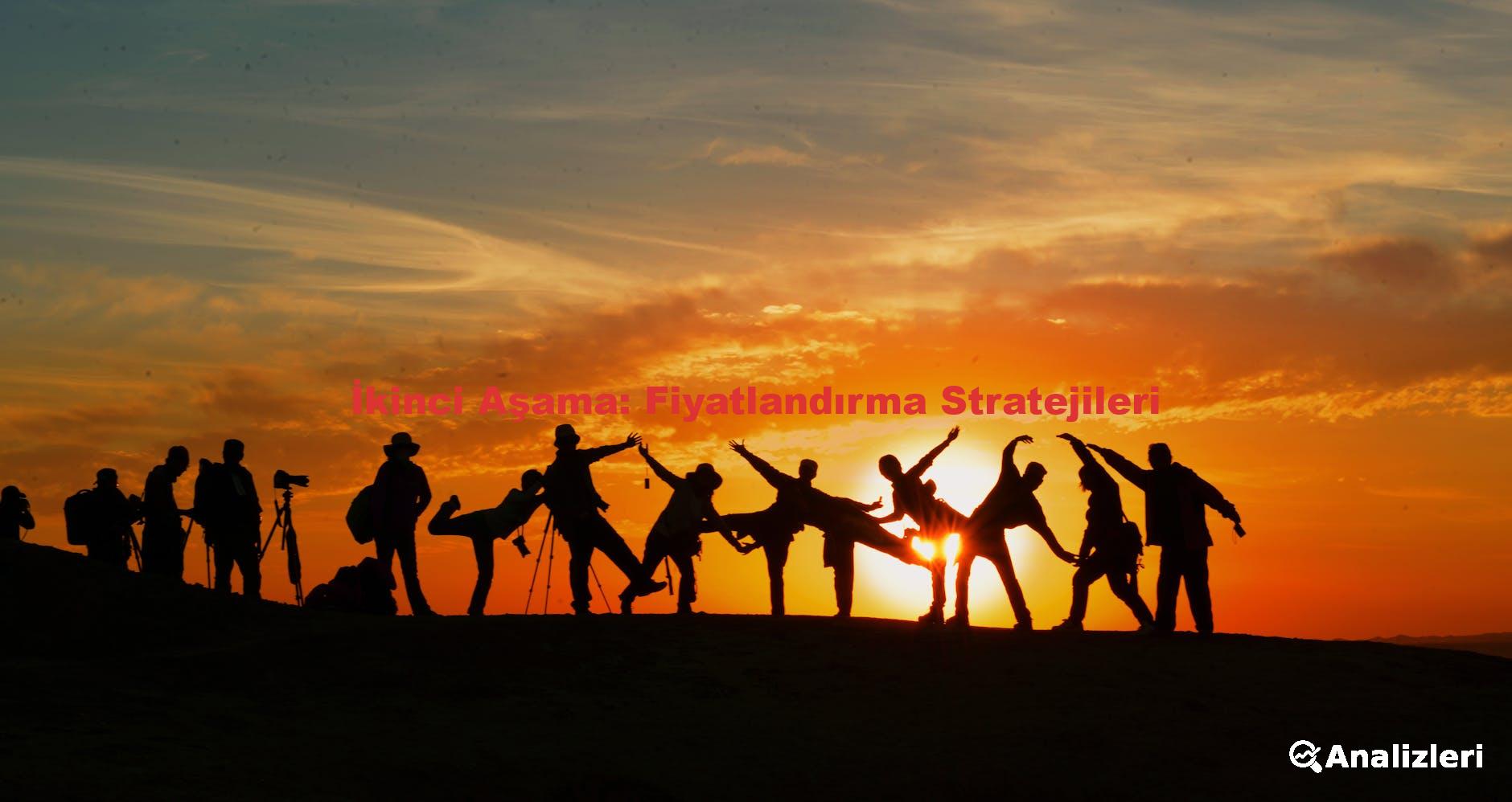 İkinci Aşama: Fiyatlandırma Stratejileri